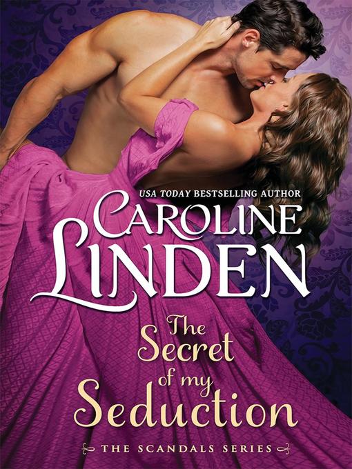 Title details for The Secret of My Seduction by Caroline Linden - Available